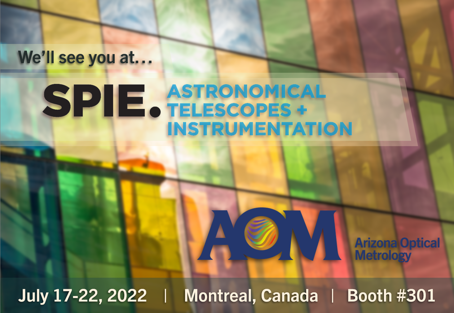 AOM will be at SPIE Astronomical Telescopes + Instrumentation!